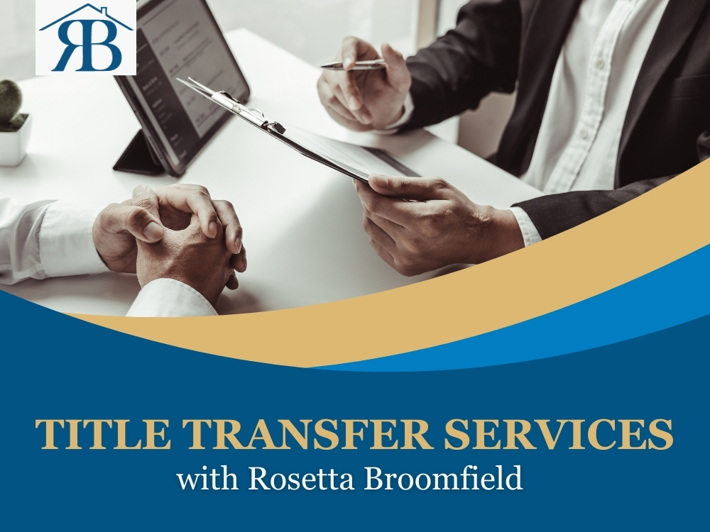 Title Transfer Services with the Law Office of Rosetta E. Broomfield