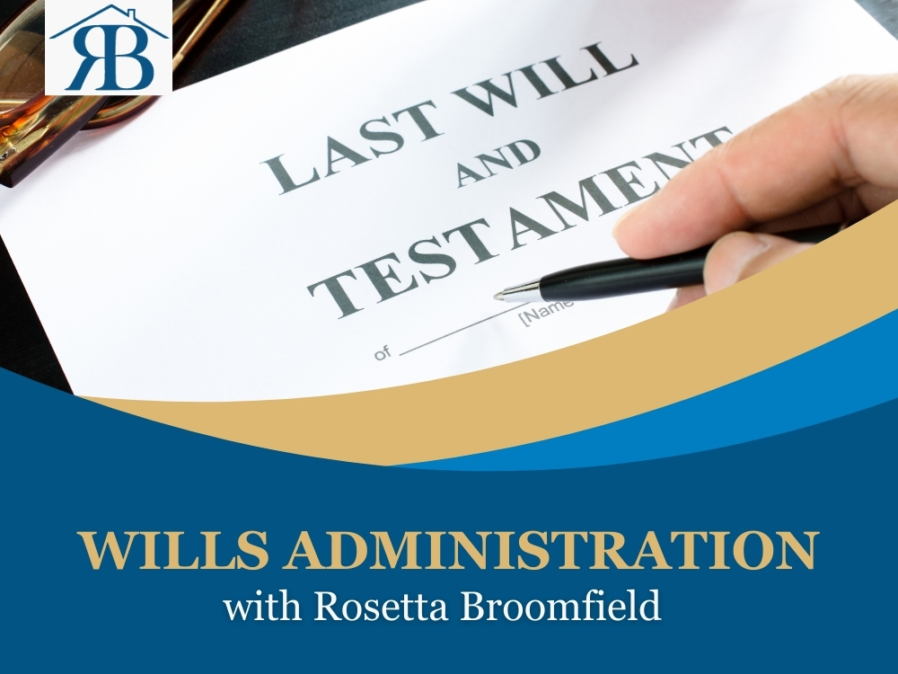 Wills Administration with the Law Office of Rosetta E. Broomfield